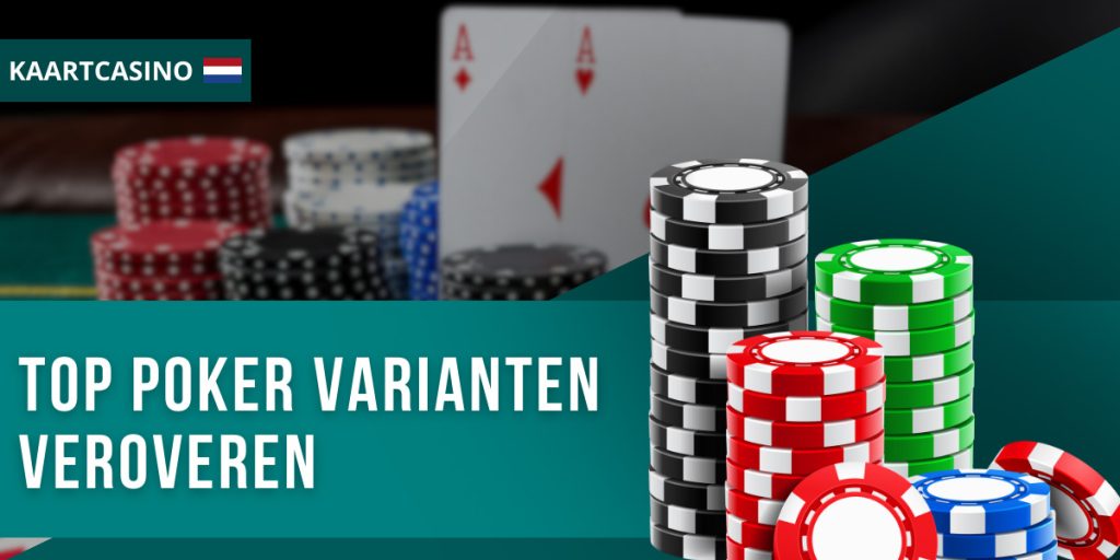 Top Poker Varianten Veroveren
