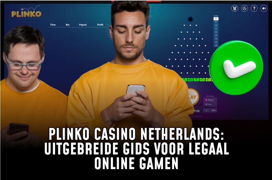 Plinko Casino Netherlands: Uitgebreide Gids Voor Legaal Online Gamen (April 2025)